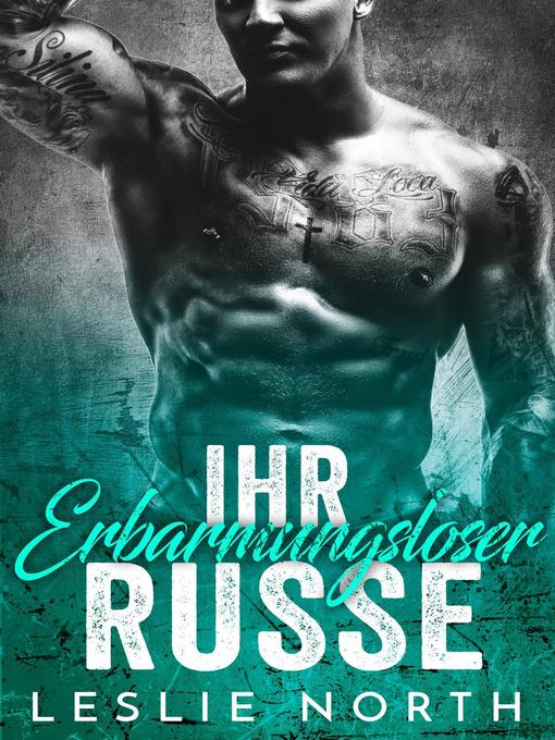 Title details for Ihr Erbarmungsloser Russe by Leslie North - Available